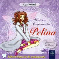 Pelina Wróżka Czyściuszka - Kękuś Aga - książka