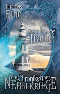Der silberne Traum - Thomas Finn - ebook