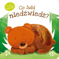 Co lubi niedźwiedź? - zbiorowa praca - książka