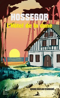 L'hôtel de la dune - Bruno Duclau D'Aubigné - ebook
