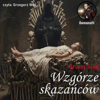 Wzgórze skazańców - Bruno Siak - audiobook