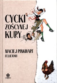 Cycki Zoścynej kury - Maciej Pinkwart - książka