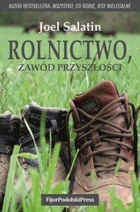 Rolnictwo, zawód przyszłości - Salatin Joel - książka