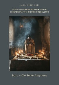 Baru – Die Seher Assyriens - Karim Abdul Hadi - ebook