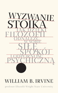 Wyzwanie stoika - William B. Irvine - książka