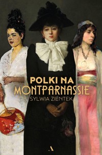 Polki na Montparnassie - Sylwia Zientek - książka