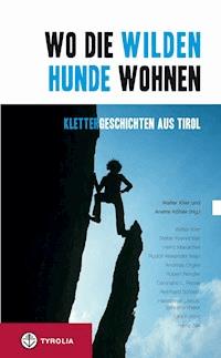 Wo die wilden Hunde wohnen - Walter Klier - ebook