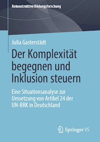 Der Komplexität begegnen und Inklusion steuern - Julia Gasterstädt - ebook