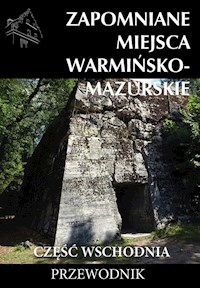 Zapomniane miejsca Warmińsko-mazurskie Część wschodnia - Dudziak Marek - książka
