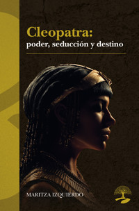 Cleopatra: poder, seducción y destino - IZQUIERDO - ebook