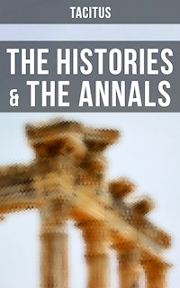 The Histories & The Annals - Tacitus, Cornelius - ebook