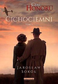 Czas Honoru Tom 1 Cichociemni - Jarosław Sokół - książka