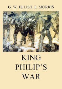 King Philip's War - George William Ellis - ebook