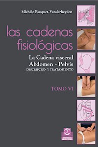 Las cadenas fisiológicas (Tomo VI) - Michèle Busquet-Vanderheyden - ebook