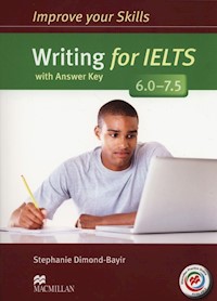 Improve your Skills for IELTS 6.0-7.5 Writing Książka ucznia z kluczem + Macmillan Practice Online - Dimond-Bayir Stephanie - książka
