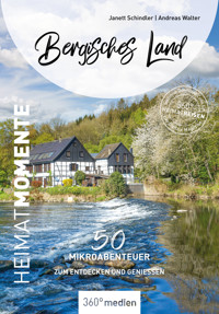 Bergisches Land – HeimatMomente - Janett Schindler - ebook