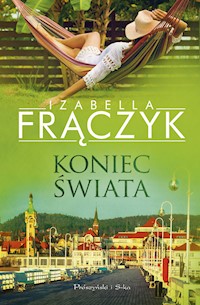 Koniec świata - Izabella Frączyk - ebook + audiobook + książka