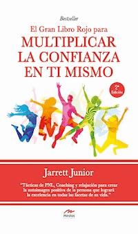 El gran Libro Rojo para multiplicar la confianza en ti mismo - Jarrett Junior - ebook