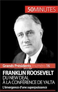 Franklin Roosevelt. Du New Deal à la conférence de Yalta - Thomas Melchers - ebook