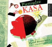 Pieniądze albo kasa (książka audio) - Paweł Beręsewicz - książka