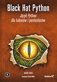 Black Hat Python Język Python dla hakerów i pentesterów - Justin Seitz - książka
