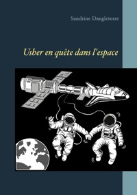 Usher en quête de l'espace - Sandrine Dangleterre - ebook