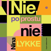 Nie, po prostu nie - Nina Lykke - ebook + audiobook + książka