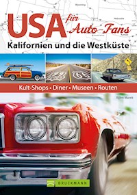 USA für Auto-Fans: Kalifornien und die Westküste - Björn Marek - ebook