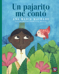 Un pajarito me contó - Ana María Machado - ebook