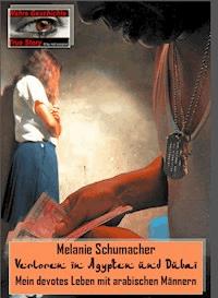 Verloren in Ägypten und Dubai - Melanie Schumacher - ebook