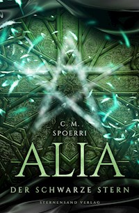 Alia (Band 2): Der schwarze Stern - C.M. Spoerri - ebook
