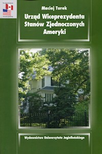 Urząd Wiceprezesa Stanów Zjednoczonych Ameryki - Turek Maciej - książka