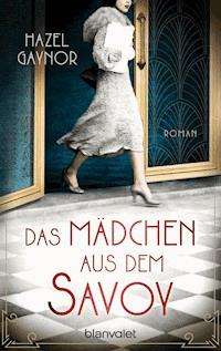 Das Mädchen aus dem Savoy - Gaynor Hazel - ebook