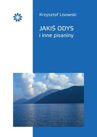 Jakiś Odys i inne pisaniny - Krzysztof Lisowski - książka