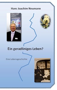 Ein geradliniges Leben? - Hans-Joachim Neumann - ebook