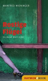 Rostige Flügel - Manfred Wieninger - ebook
