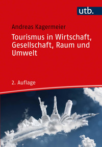 Tourismus in Wirtschaft, Gesellschaft, Raum und Umwelt - Andreas Kagermeier - ebook