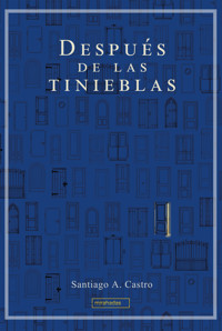 Después de las tinieblas - Santiago A. Castro - ebook