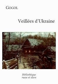 Veillées d'Ukraine - Nikolai Gogol - ebook