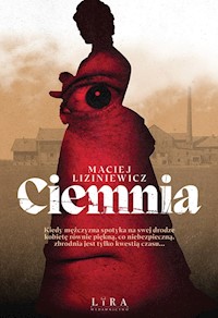 Ciemnia - Maciej Liziniewicz - ebook + audiobook + książka