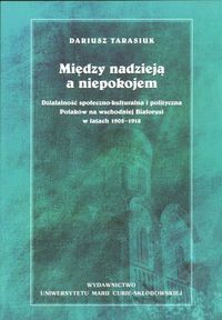Między nadzieją a niepokojem - Tarasiuk Dariusz - książka