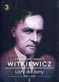 Listy do żony Tom 3 - Witkiewicz Stanisław Ignacy - książka