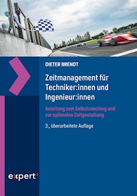Zeitmanagement für Techniker:innen und Ingenieur:innen - Dieter Brendt - ebook