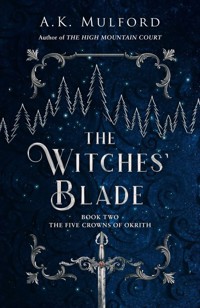 The Witches’ Blade - A.K. Mulford - książka