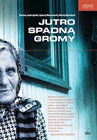 Jutro spadną gromy - Jastrzębski Bartosz, Morawiecki Jędrzej, Skawiński Maciej - książka