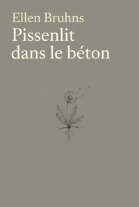 Pissenlit dans le béton - Ellen Bruhns - ebook