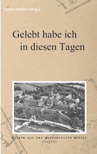 Gelebt habe ich in diesen Tagen - Stefan Heikens - ebook