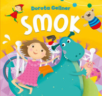 Smok - Dorota Gellner, Ilona Brydak (ilustr.) - książka