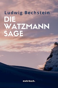 Die Watzmann Sage - Ludwig Bechstein - ebook