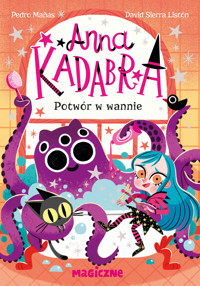 Anna Kadabra. Potwór w wannie - Pedro Manas - książka